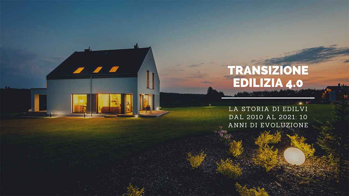 Transizione edilizia 4.0 la storia di Edilvi